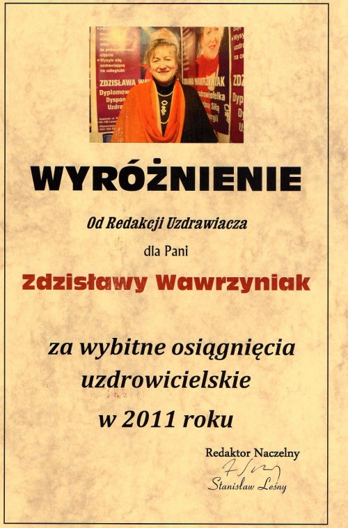Wyróżnienie od Redakcji Uzdrawiacza dla Pani Zdzisławy Wawrzyniak za wybitne osiągnięcia uzdrowicielskie w 2011 roku